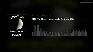 #446 - The Observer’s Calendar for September 2024