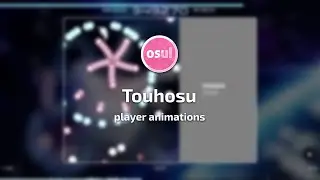 [osu!lazer] Touhosu: player animations