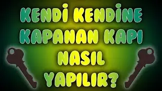 Kendi Kendine Kapanan Kapı Nasıl Yapılır