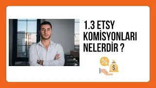 1.3 Etsy komisyonları nelerdir ? 2023-2024 Etsy Eğitimi