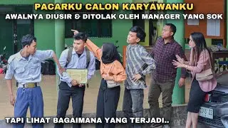 PACARKU CALON PEGAWAIKU SENDIRI‼️AWALNYA DIHINA MANTAN YANG JABATANNYA MANAGER, tapi ternyata..