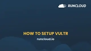 How To Setup Vultr Server - RunCloud