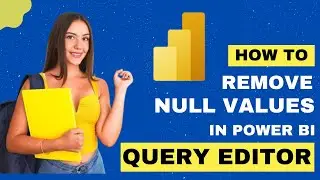 How to Remove Null Values from Rows in Power BI Query Editor 2024 | DataMinds Academy