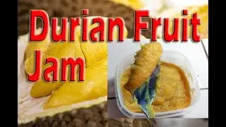 Easy to Make Durian Jam