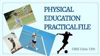 Physical Education Practical File | CBSE Class 12th | In Hindi | @Edubasics