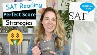 Get A PERFECT SCORE on the SAT: How to EXECUTE the SAT Reading Section (Tips and Strategies)