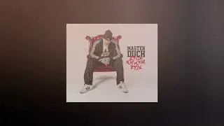 03 - DUCH. im a king