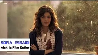 Aicha Film Entier HD Sofia Essaidi