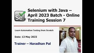 Selenium WebDriver with Java - Online Automation Testing Training - April 2023 Batch - Session 7