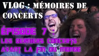 Je vous raconte tous mes concerts - VLOG Concerts Ep.7