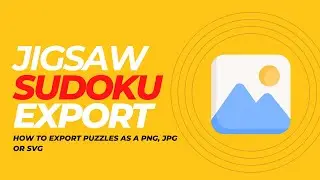 Export Your Jigsaw Sudoku Puzzles: How to Save as PNG, JPG, or SVG