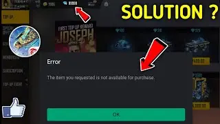 FREE FIRE PAYMENT ERROR THE ITEM YOU REQUESTED IS NOT AVAILABLE FOR PURCHASE SOLUTION ?