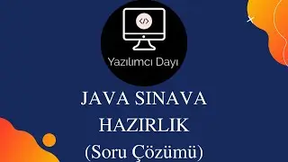Java Sınava Hazırlık (Soru Çözümü) 