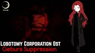 Lobotomy Corporation OST - Gebura Suppression (Sephirah Meltdown Theme) 1hour/1час