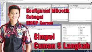 Belajar Mikrotik #1 - Konfigurasi Mikrtoik Sebagai DHCP Server