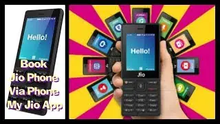 Jio Phone Booking from My Jio App | Via Phone | Phone Specifications