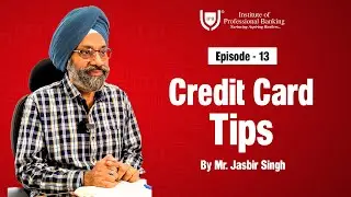 Credit Card Tips | Mr Jasbir Singh | EP - 13 | Personal Finance | #IPB