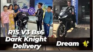 TAKING DELIVERY OF YAMAHA R15 DARK KNIGHT EDITION 😍❤||Dream Bike Of Most Teenagers..