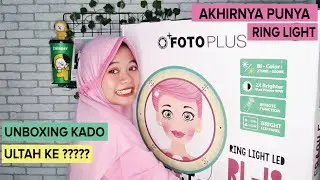Unboxing Kado Ultah dan Review Ringlight LED Foto Plus RL-18 Max | MeigiVaa