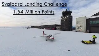[MSFS] Svalbard Landing Challenge | 1.54 MILLION POINTS | Cessna 152