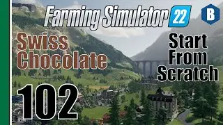 FARMING SIMULATOR 22 - Swiss Chocolate - ERLENGRAT MAP - Part 102 - FS22 START FROM SCRATCH
