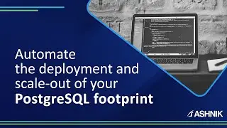How to automate the deployment and scale-out of your PostgreSQL footprint?