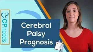 Life With Cerebral Palsy (Prognosis)
