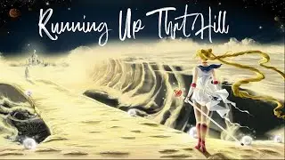 Sailor Moon Cosmos, Running Up That Hill
