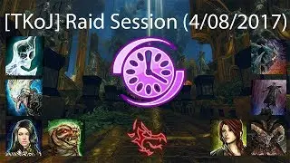 [TKoJ] Raid Session 04/08/2017 (POV: Chrono / Herald)