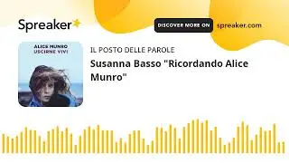Susanna Basso "Ricordando Alice Munro"