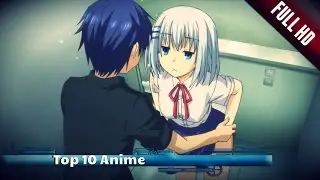 Top 10 Anime (Ecchi/Harem/Yuri/Romance,etc) Que debes ver!! 2017 Full HD