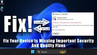 How To Fix Your Device Is Missing Important Security And Quality Fixes In Windows 11 In 7 Ways