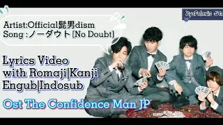 Official髭男dism 「ノーダウト」No Doubt with lyrics Romaji|Kanji|Engsub|Indosub