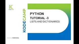 3. Lists and Dictionaries: KodeCamp 1.0 Training Session