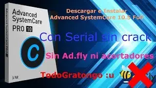 Descargar e Instalar Advanced SystemCare Pro 10.5.0 Serial 2017