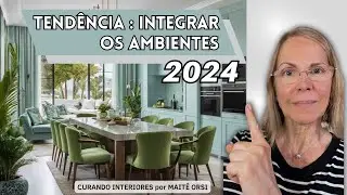 Tendência 2024 Integrar ambientes, sete prós e contras