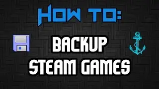 How to Backup Steam Games