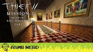ASMR Gaming 🎮😴 Thief II ♦ Mission 2: Shipping...and Receiving ♦ Part 2 [whispering]