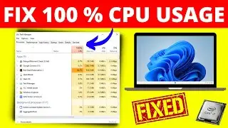 How To Fix 100% CPU Usage In Windows 11 | 100% CPU Usage Fixed (100% TO 1% USE )