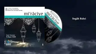 MİRACİYE, Hubcuzade Şâkir Çetiner'in okuduğu meşk tavrıyla