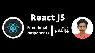 React Components | Functional Component | ReactJS tutorial | Part - 7 | Tamil
