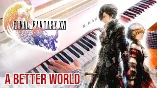 A Better World  · Brothers – Final Fantasy XVI | Piano cover