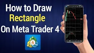 How to Draw Rectangle on meta trader 4 mobile