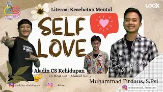 SELF LOVE - Literasi Kesehatan Mental