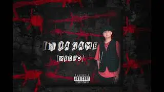 In Da Game - Zicko ( Prod. klimonglue )