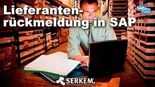 SERKEM - Lieferantenrückmeldung in SAP