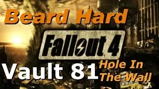Hole in the Wall, Vault 81 Part 2, Fallout 4