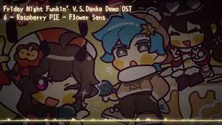 FNF VS DANKE OST: Raspberry PIE - FloweSans