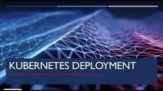 Kubernetes Deployment, RollOut Update