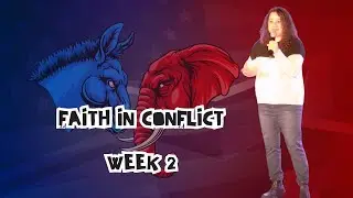 Faith in Conflict - Week 2 How did Jesus respond to political division?